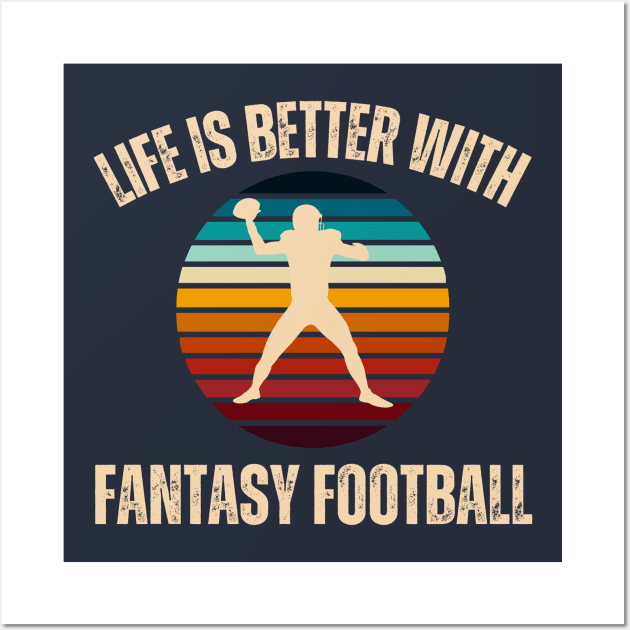 Fantasy Football Life is Better Sunset Wall Art by MalibuSun